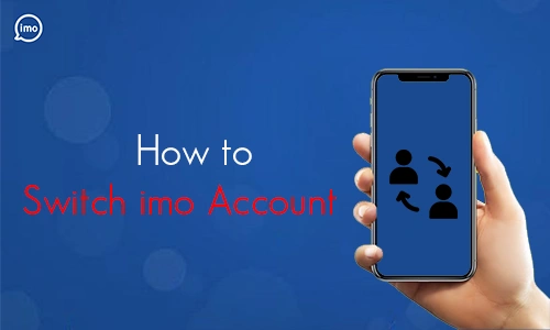 How to Switch imo Account
